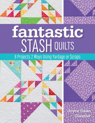 Fantastic Stash Quilts