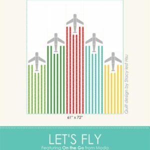 STACY IEST HSU DESIGNS- Let's Fly pattern